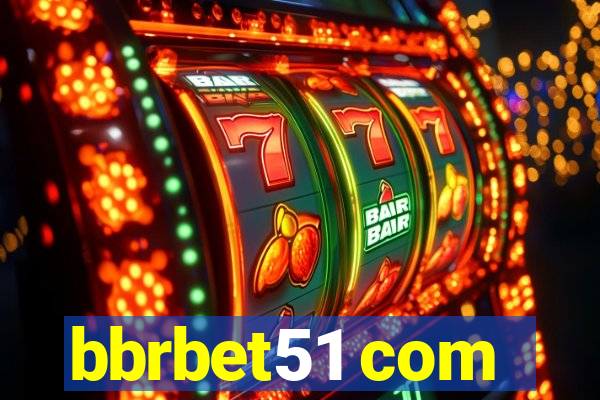 bbrbet51 com